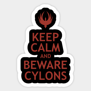 Keep Calm and Beware Cylons Sticker